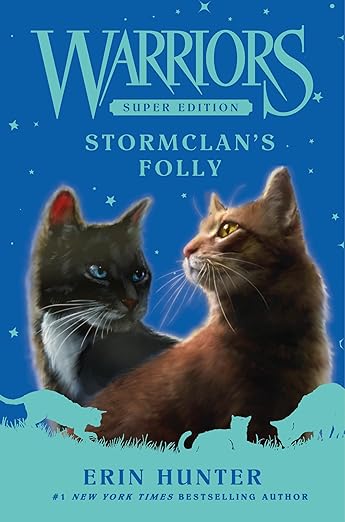 Warriors Super Edition: Stormclan's Folly (Warriors Super Edition #18)