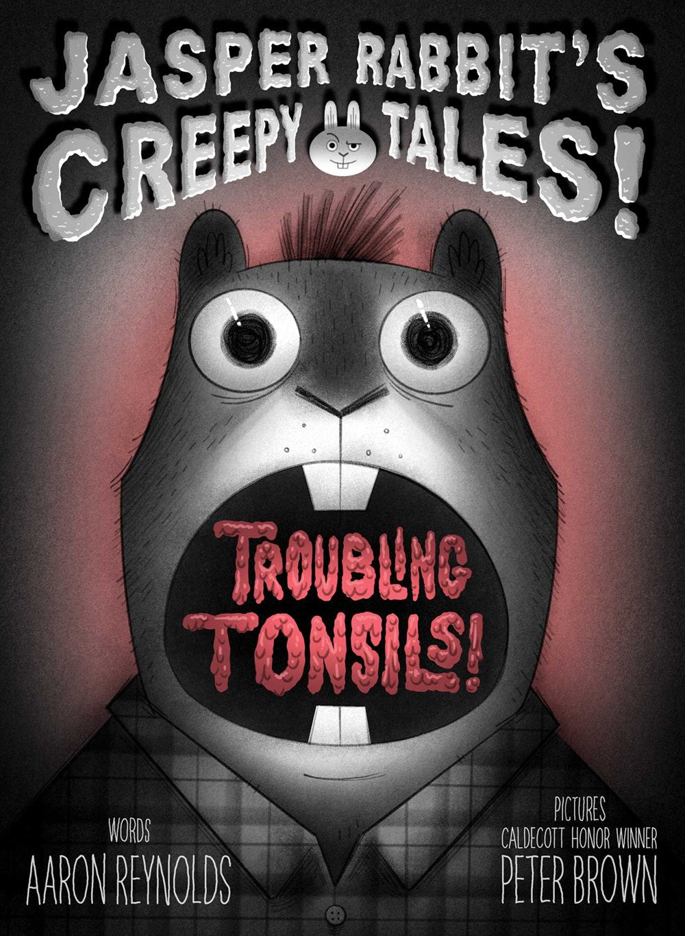 Troubling Tonsils! (Jasper Rabbit's Creepy Tales!)