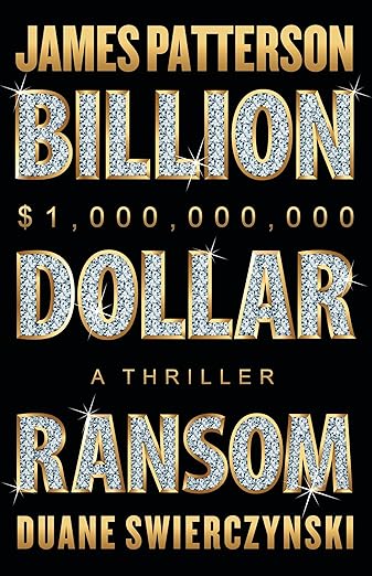 Billion-Dollar Ransom: A Thriller