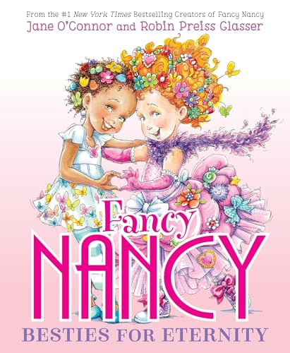 Fancy Nancy: Besties for Eternity (Fancy Nancy)