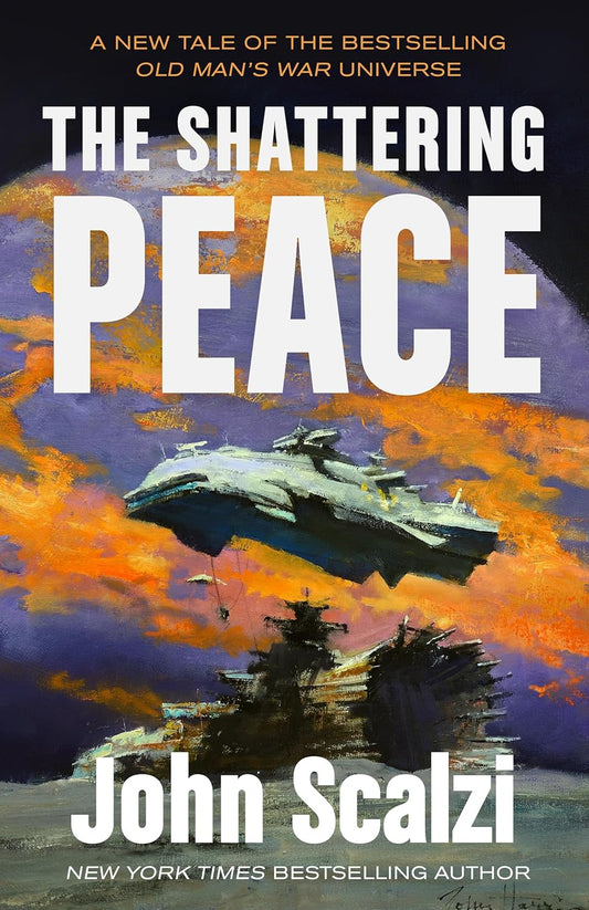 The Shattering Peace: (Old Man's War #7)