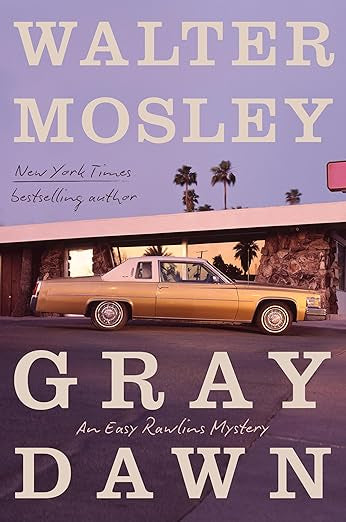 Gray Dawn: An Easy Rawlins Mystery