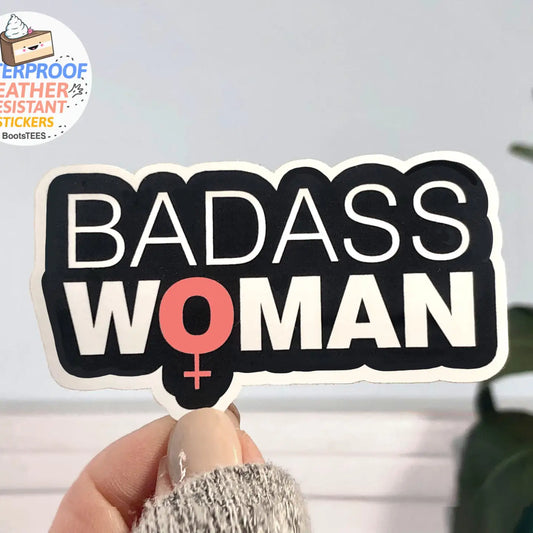 BT - Badass Woman Sticker, 3" Waterproof Feminist Decal