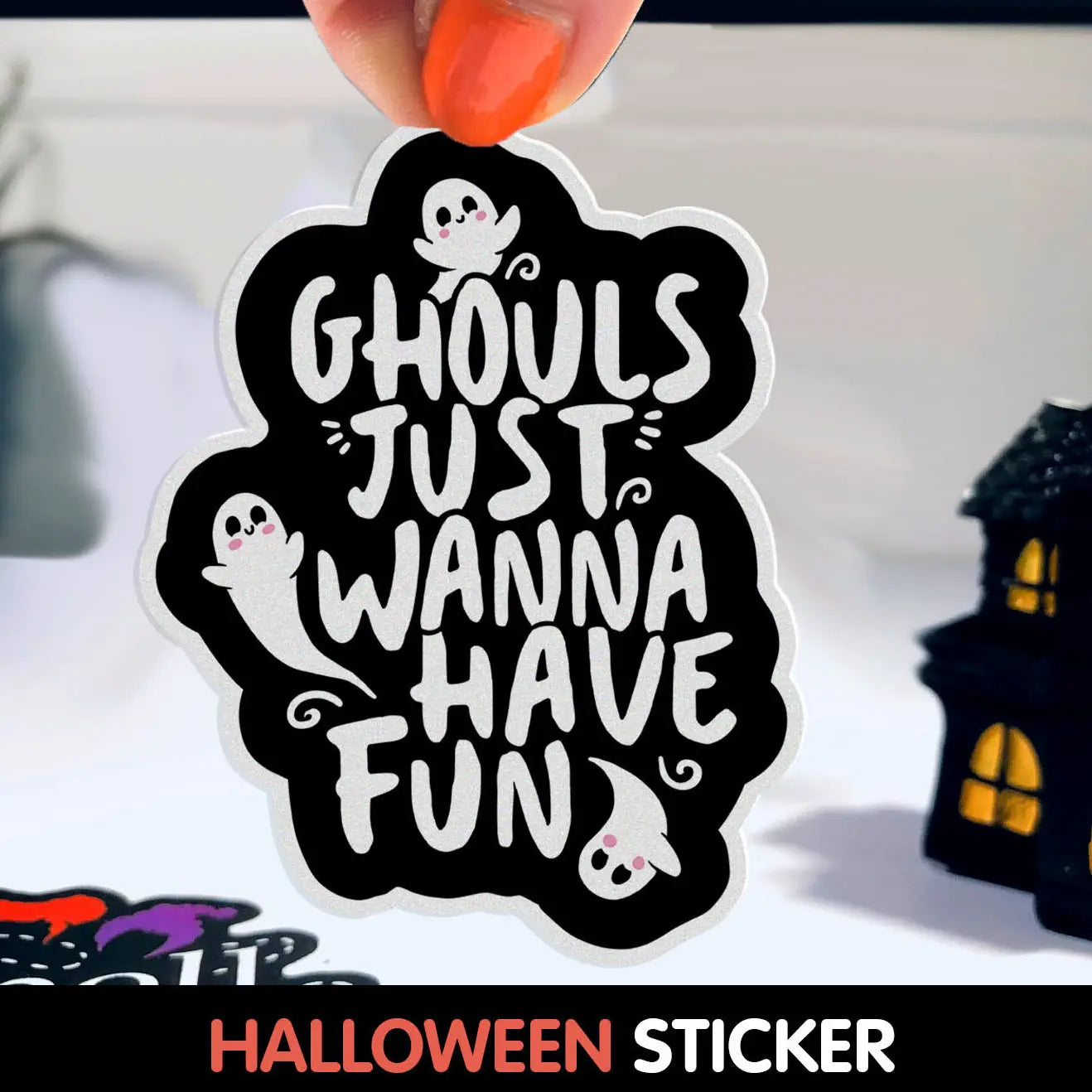 BT - Ghouls Just Wanna Sticker, 3"