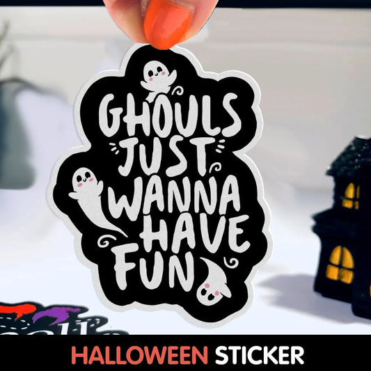 BT - Ghouls Just Wanna Sticker, 3"