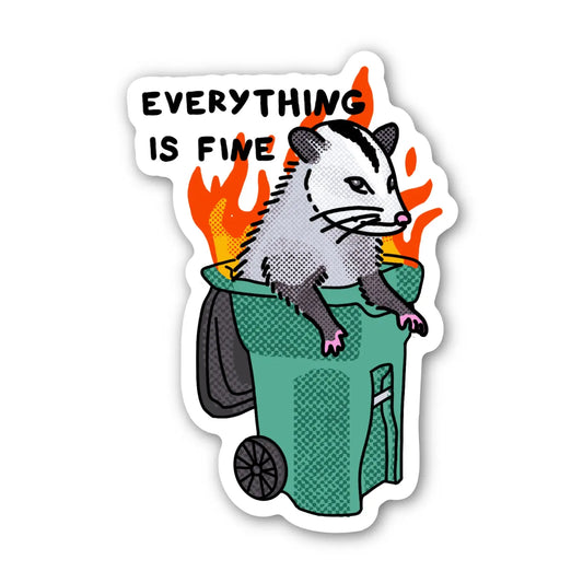 BM - Everything Is Fine Possum Sticker