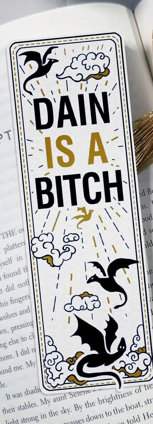 BT - Fourth Wing, Dain is a Bitch Bookmark