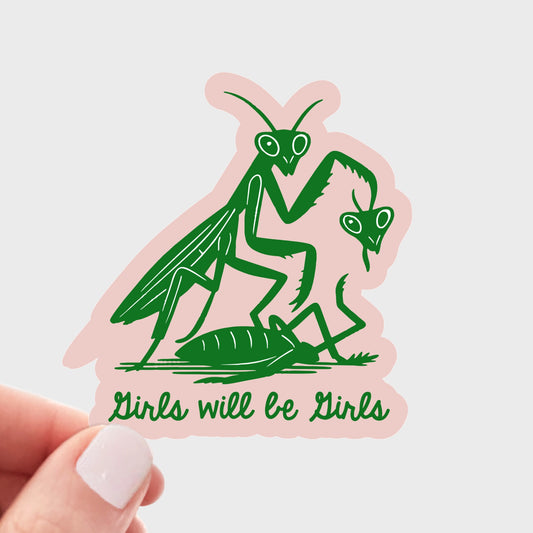 Y- Girls Will Be Girls Sticker