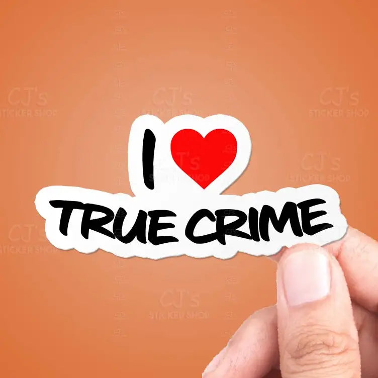 CJ - I Love True Crime Sticker