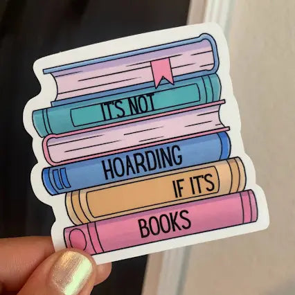 LLS - It's Not Hoarding Funny Bookish Sticker