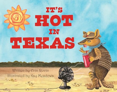 It’s Hot In Texas