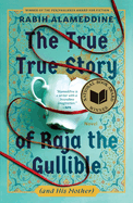 The True True Story of Raja the Gullible (and His Mother)
