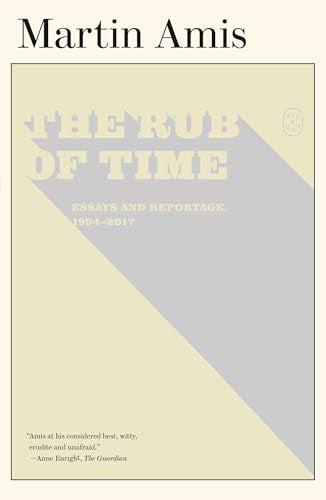 The Rub of Time: Essays and Reportage, 1994-2017