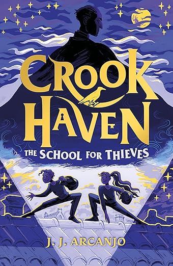 Crookhaven The School for Thieves: Book 1 - UK Edition