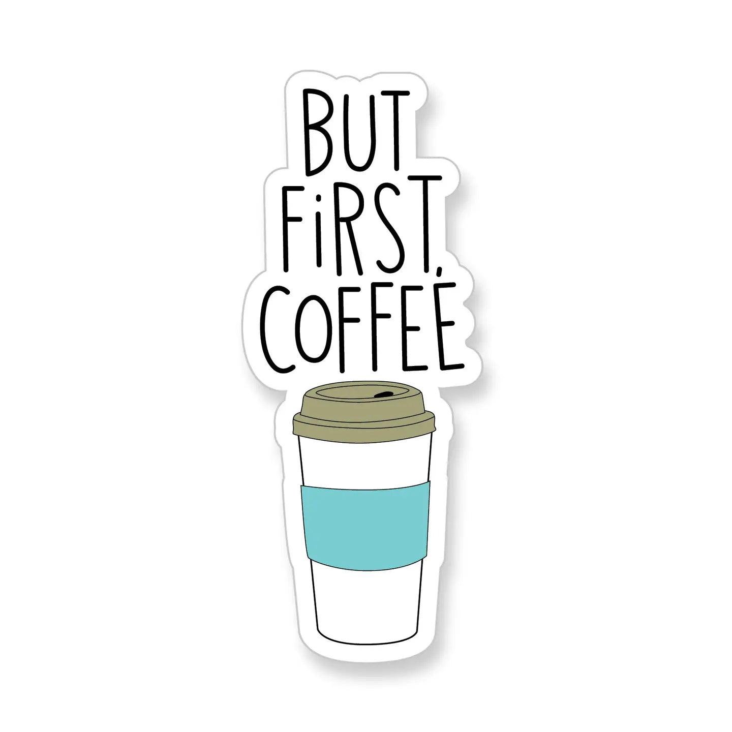 A2 - But First Coffee Vinyl Sticker