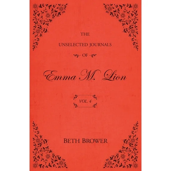 The Unselected Journals of Emma M. Lion: Vol. 4