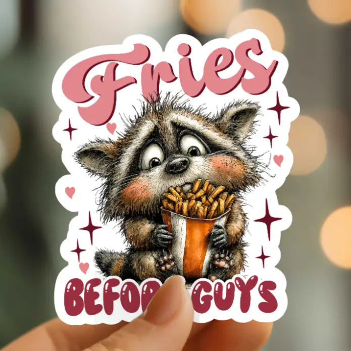 MMT- Fries Before Guys- Sticker