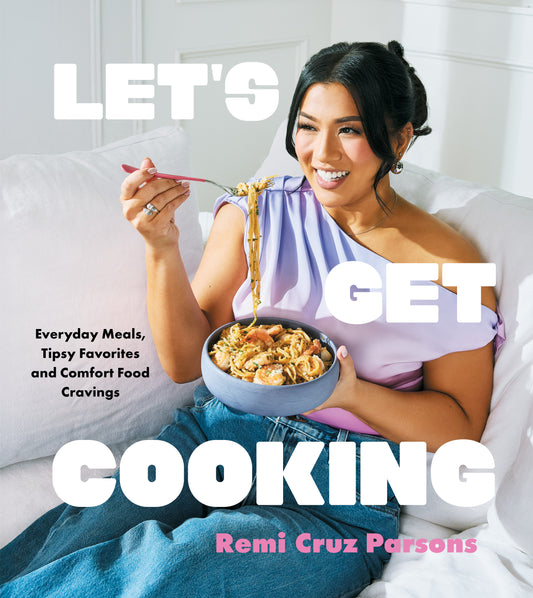 Let's Get Cooking: Everyday Meals, Tipsy Favorites and Comfort Food Cravings