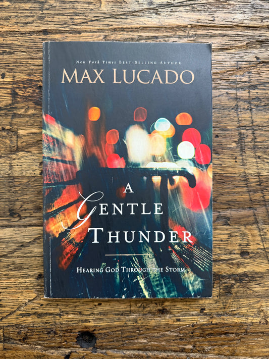 Used - A Gentle Thunder: Hearing God Through the Storm
