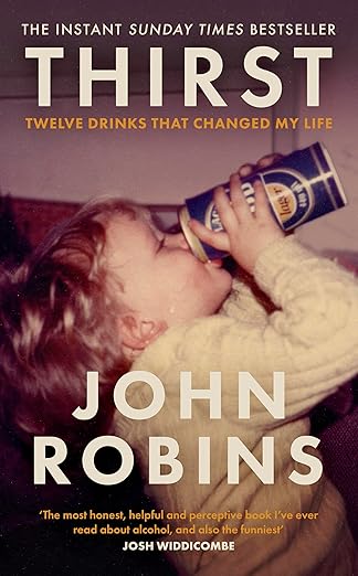 Thirst: Twelve Drinks that Changed My Life - UK Edition