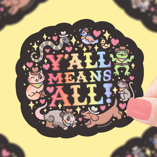 TS - Y’All Means All, Lgbtq, Cowboy, Queer, Vinyl Sticker
