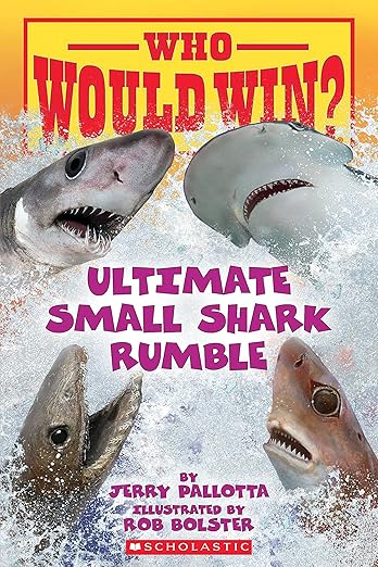 Who Would Win?: Ultimate Small Shark Rumble: Volume 28