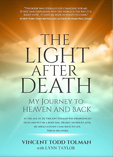 The Light After Death - My Journey to heaven and back