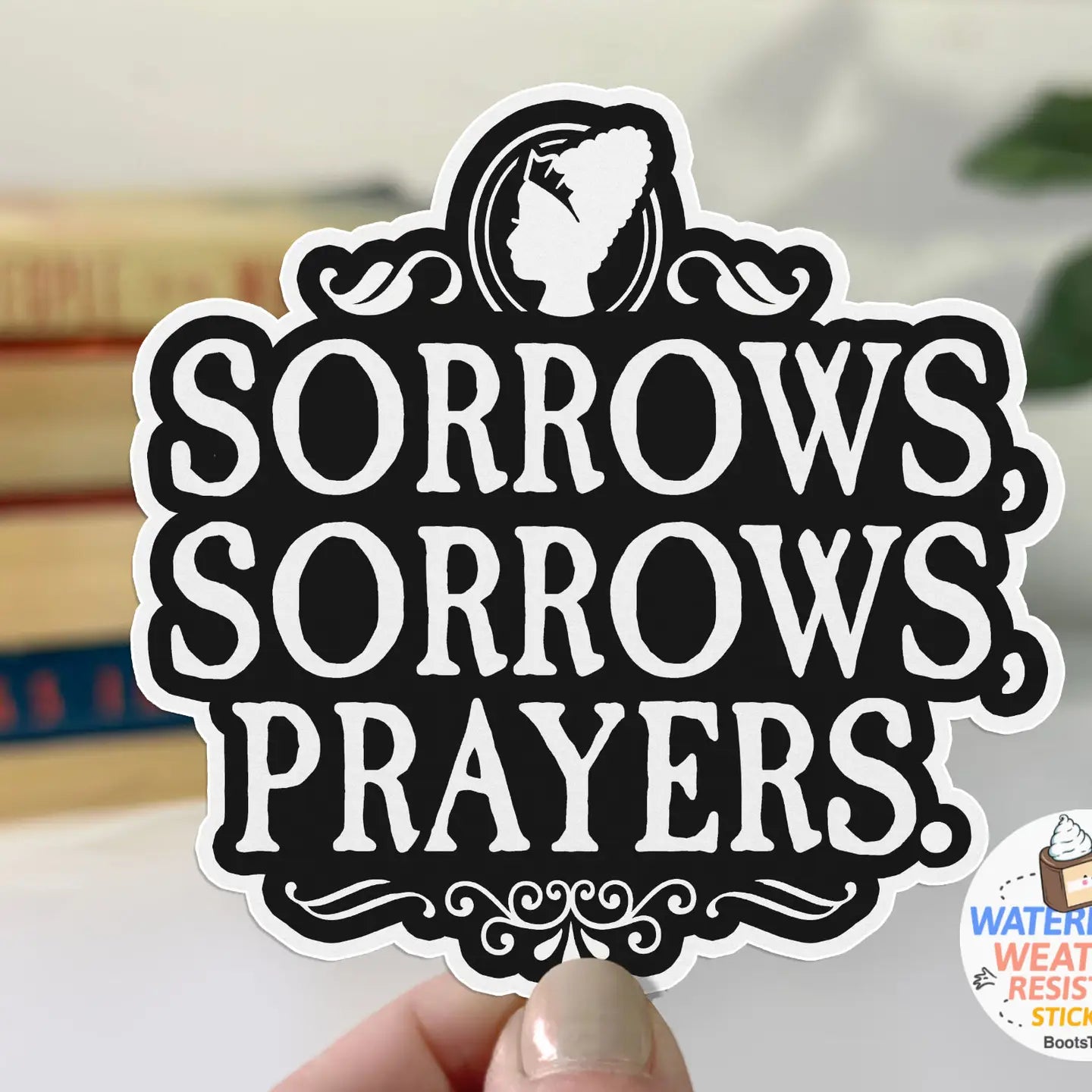 BT - Sorrows Prayers Sticker, 3" Queen Charlotte Bridgerton Decal