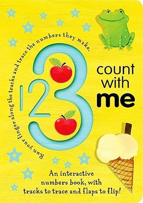 123 Count with Me: An Interactive Numbers Book with Tracks to Trace and Flaps to Flip!