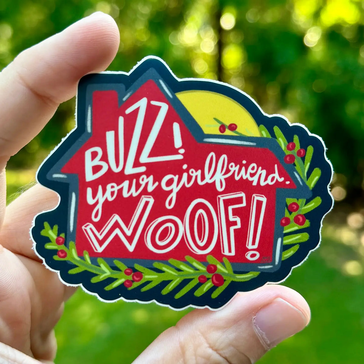 UDSS - Buzz, Your Girlfriend! Woof! Sticker