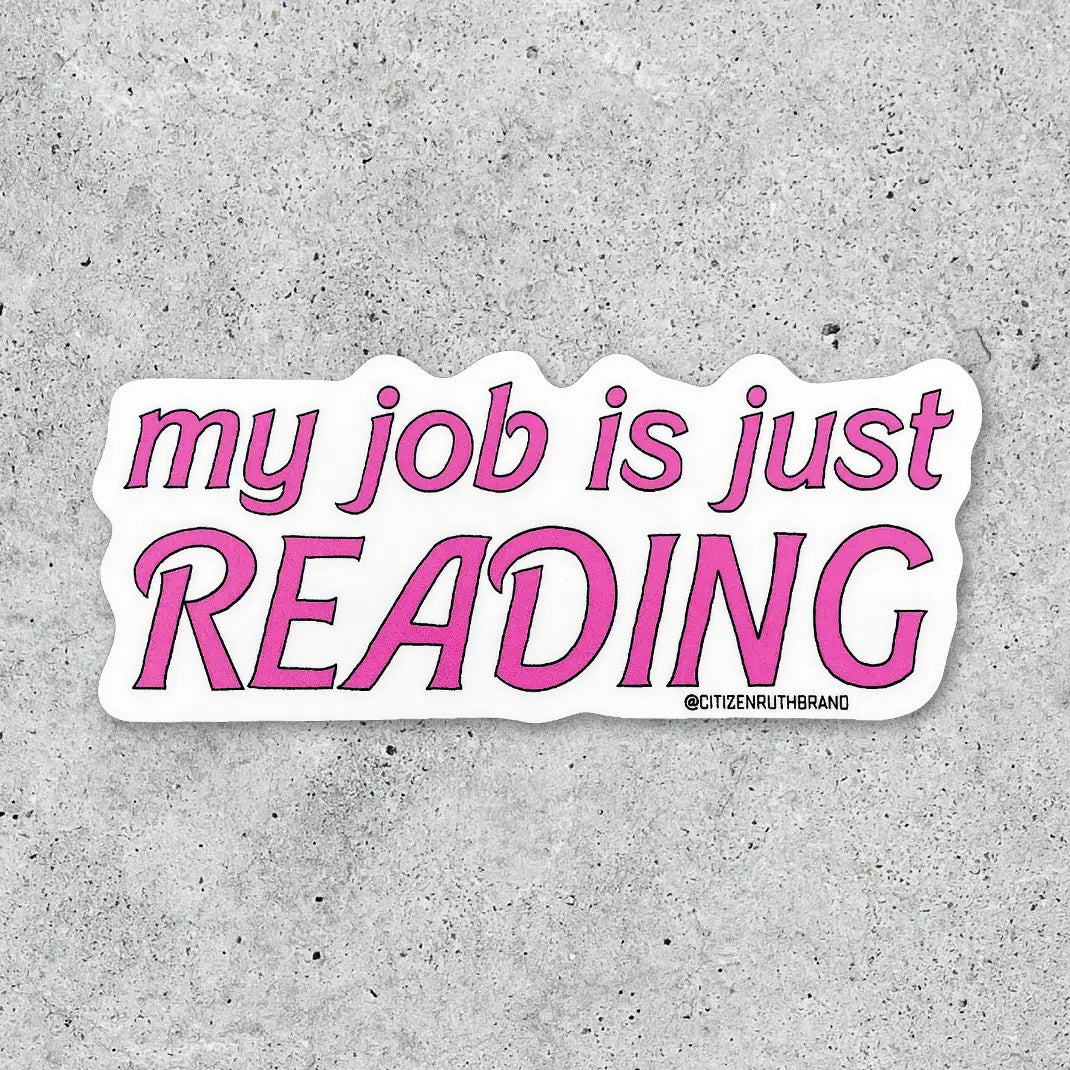CR - My Job Is Just Reading Vinyl Sticker