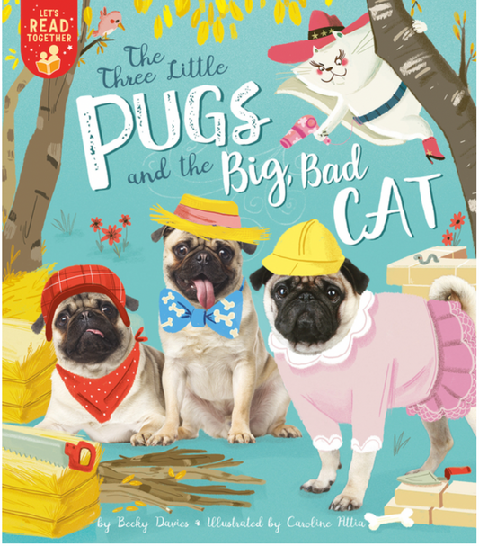 The Three Little Pugs & the Big Bad Cat - PB