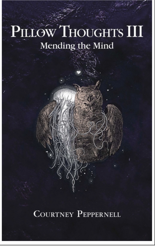 Pillow Thoughts III: Mending the Mind