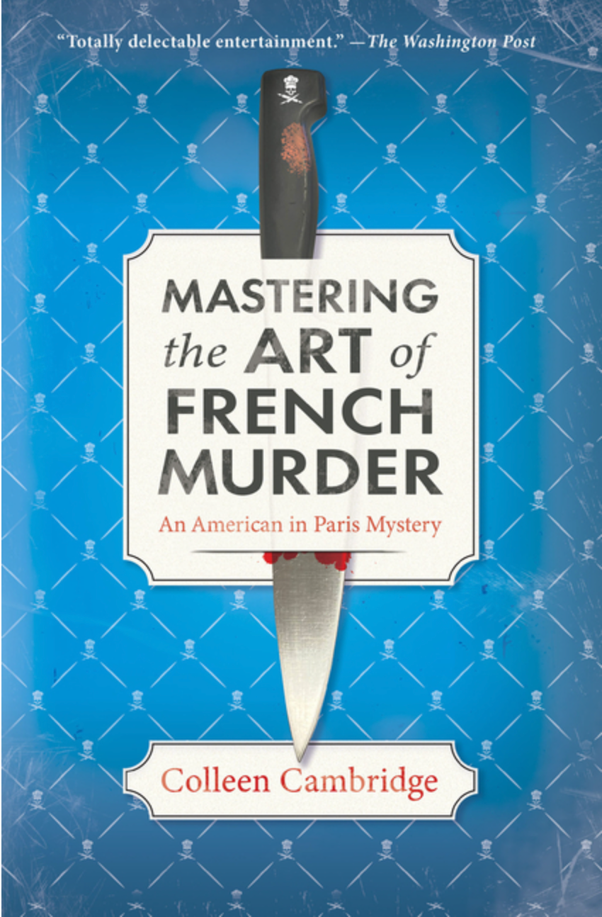 Mastering the Art of French Murder: A Charming New Parisian Historical Mystery (An American in Paris Mystery)