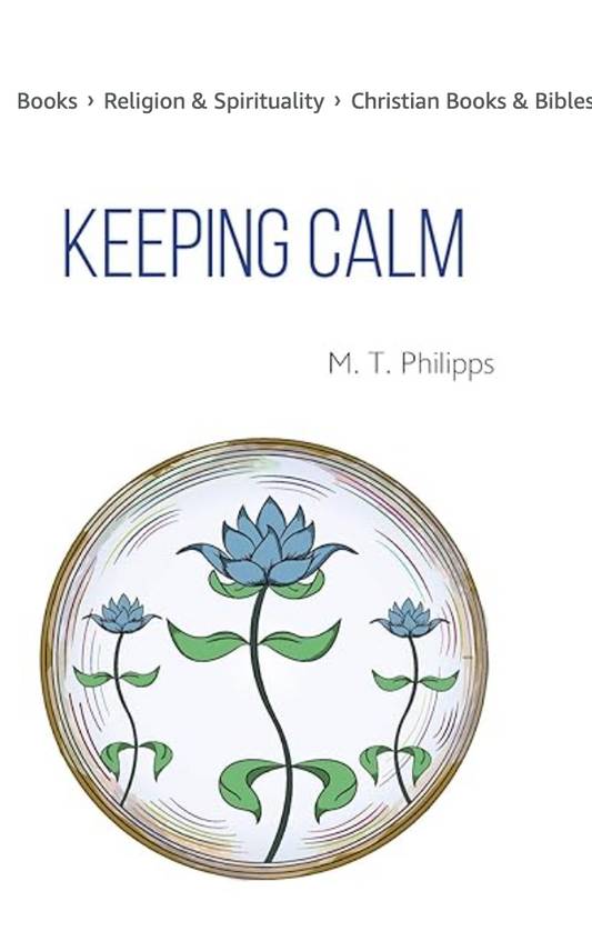 Keeping Calm: A Mystagogy or Memoir/Meditation Manual