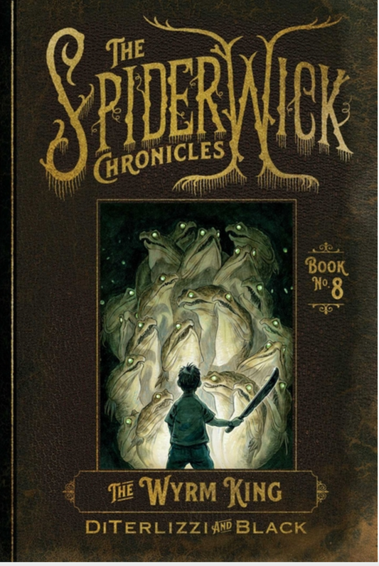 The Wyrm King (Spiderwick Chronicles #8) - MG
