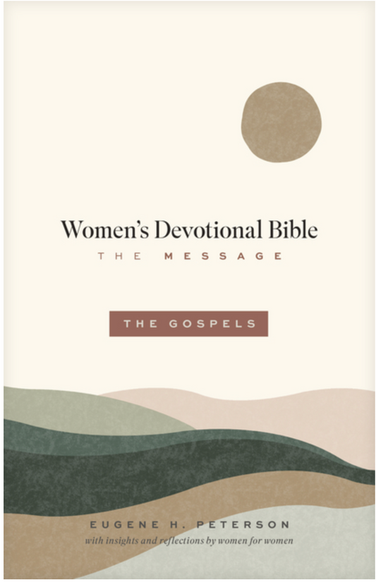 The Message Women's Devotional Bible: The Gospels