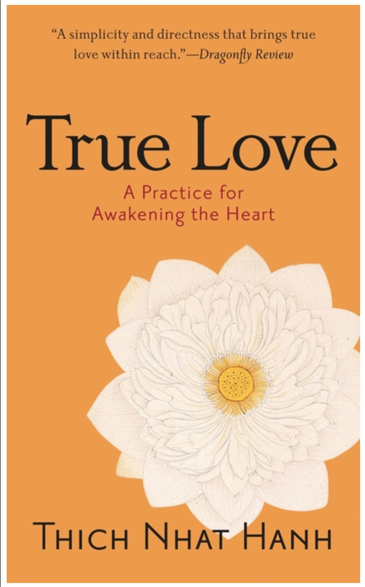 True Love: A Practice for Awakening the Heart
