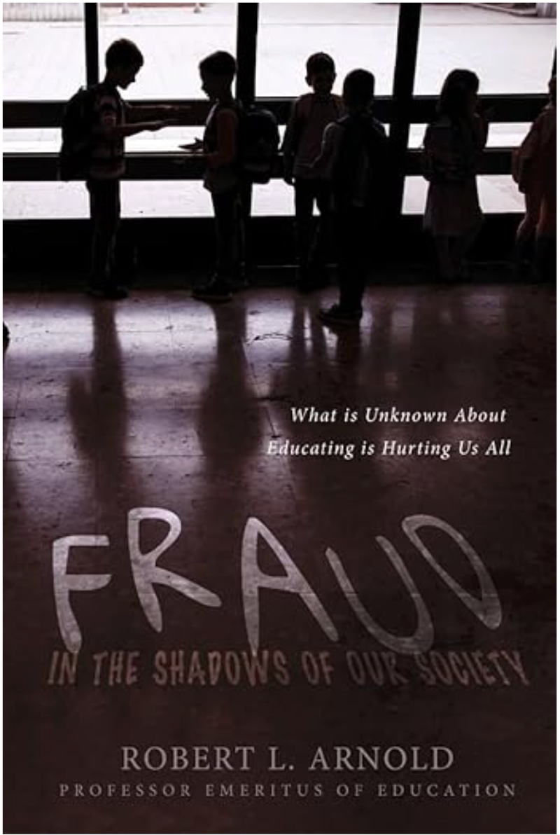 Fraud in the Shadows of our Society: What is Unknown About Educating is Hurting Us All