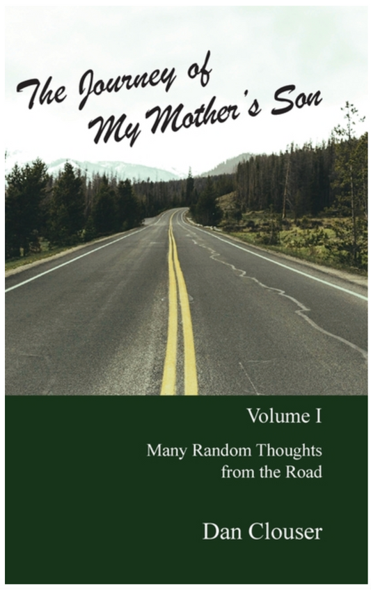 The Journey of My Mother's Son: Volume I (Many Random Thoughts from the Road.)