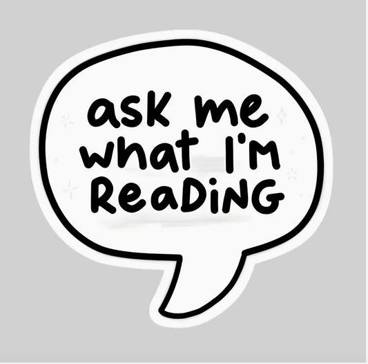 PB- Ask Me What I'm Reading Sticker