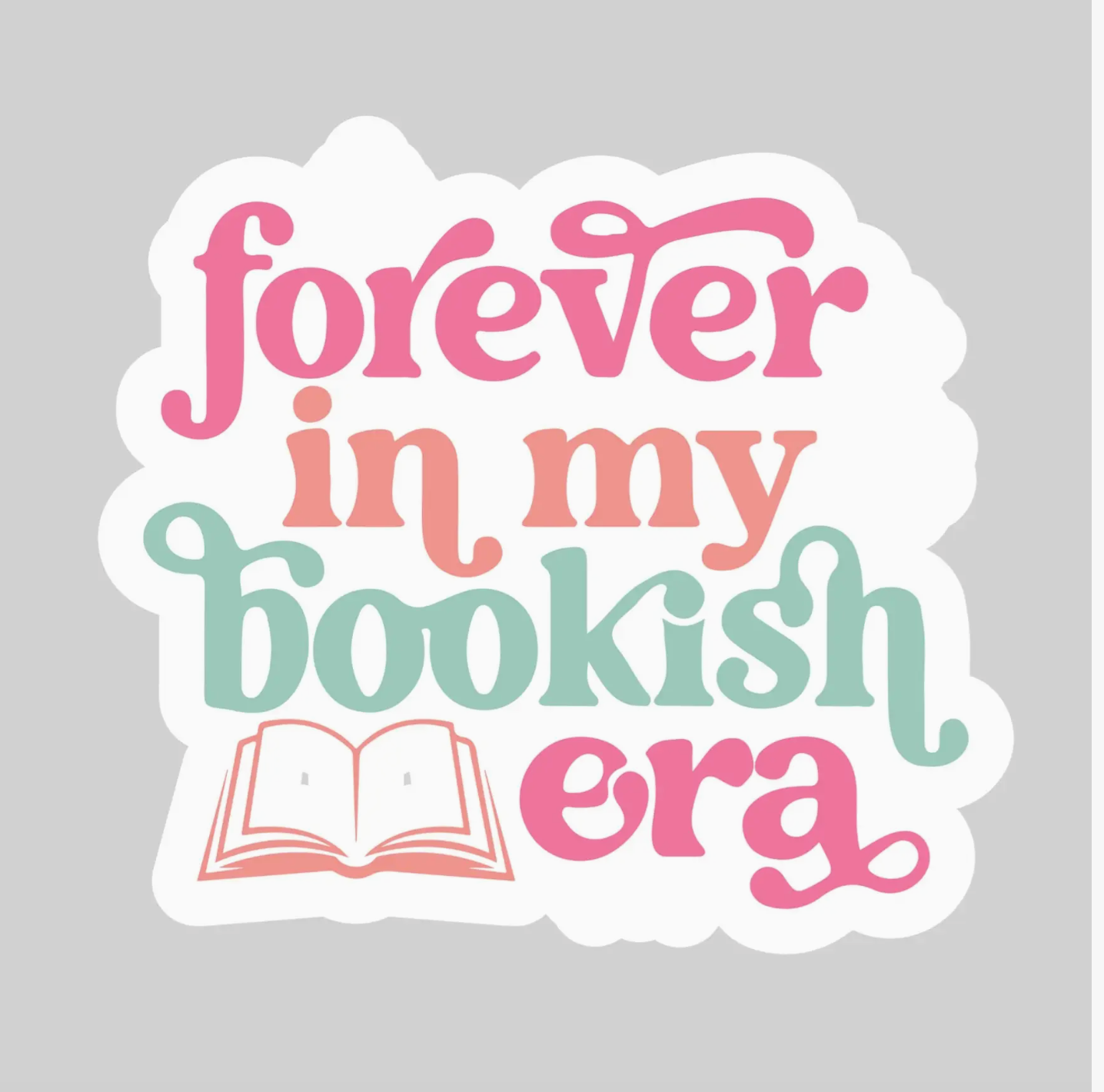 PB- Forever in my Bookish Era Sticker