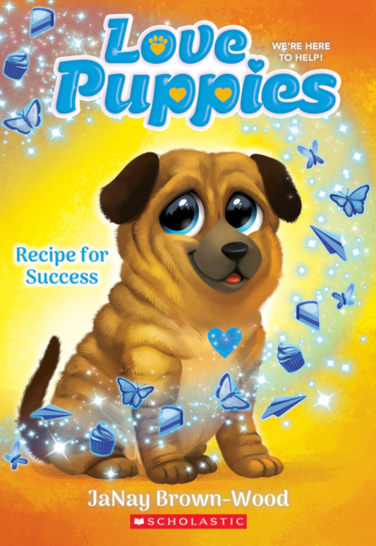 Recipe for Success #4 (Love Puppies)