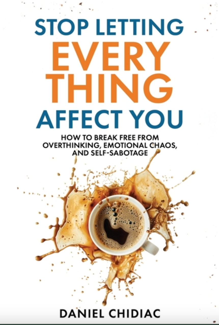 Stop letting everything affect you