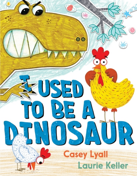 I Used to Be a Dinosaur