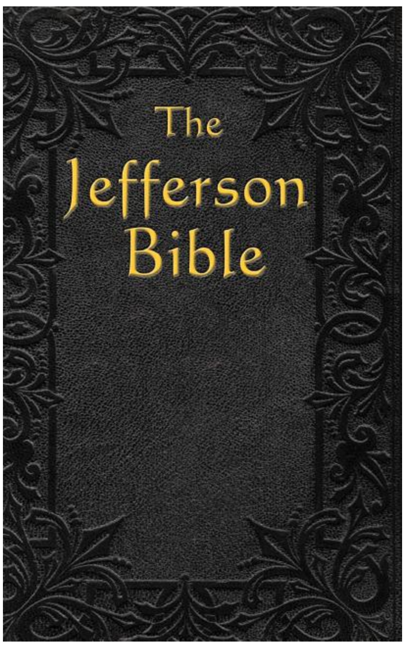 The Jefferson Bible: The Life and Morals of