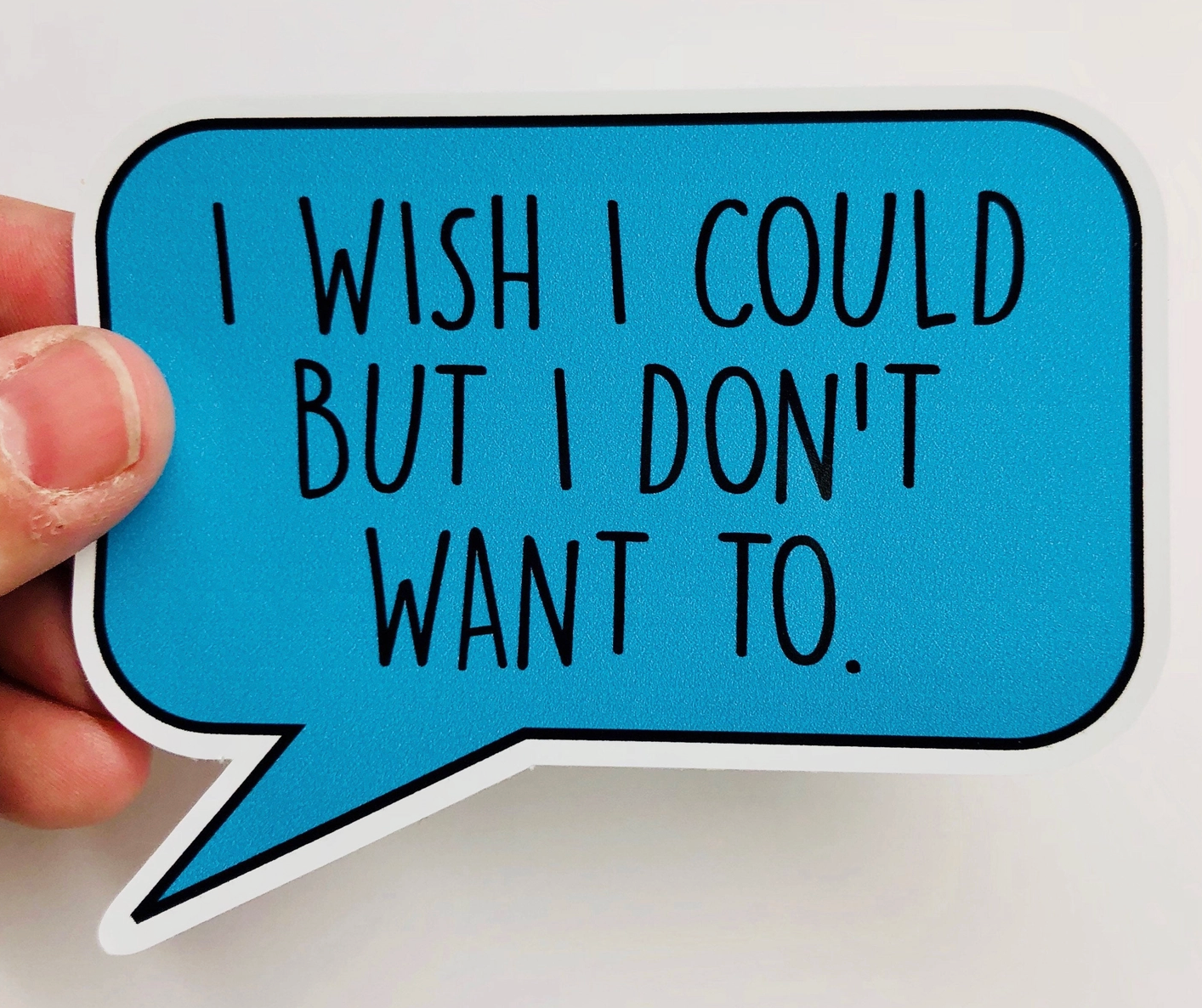 ASC - I Wish I Could But I Don't Want To Sticker
