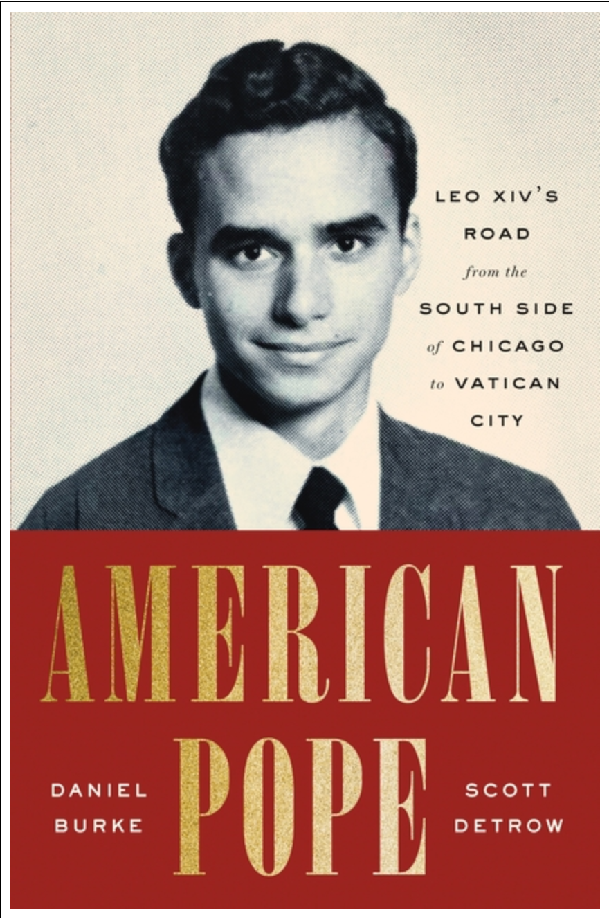 American Pope: Leo XIV's Road from the South Side of Chicago to Vatican City