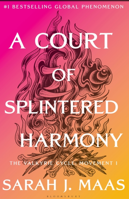 PRE-ORDER!!  A Court of Splintered Harmony: The Valkyrie Cycle, Movement I (Court of Thorns and Roses #6)