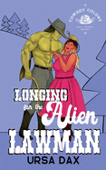 Longing for the Alien Lawman (Cowboy Colony Mail-Order Brides #8)